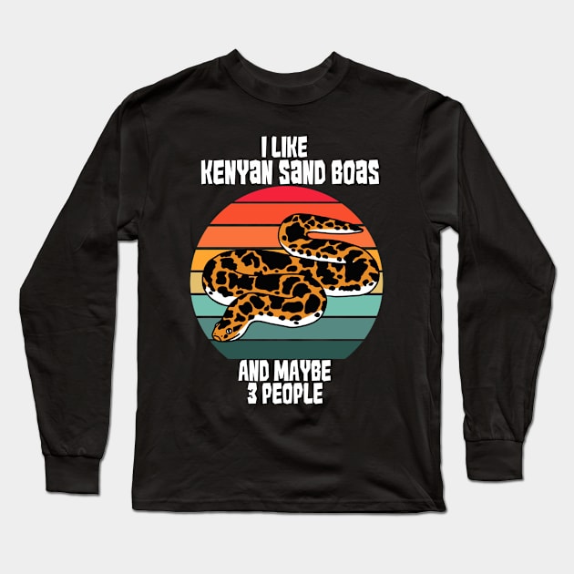 I Like Kenyan Sand Boas...and maybe 3 people Long Sleeve T-Shirt by SNK Kreatures